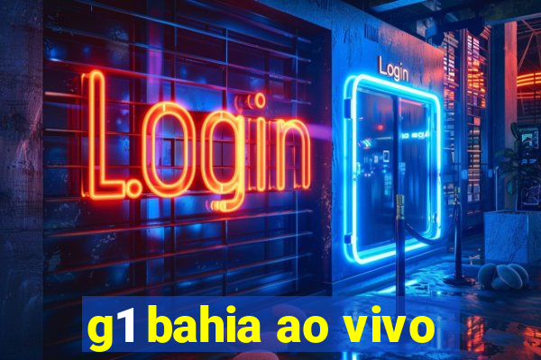 g1 bahia ao vivo